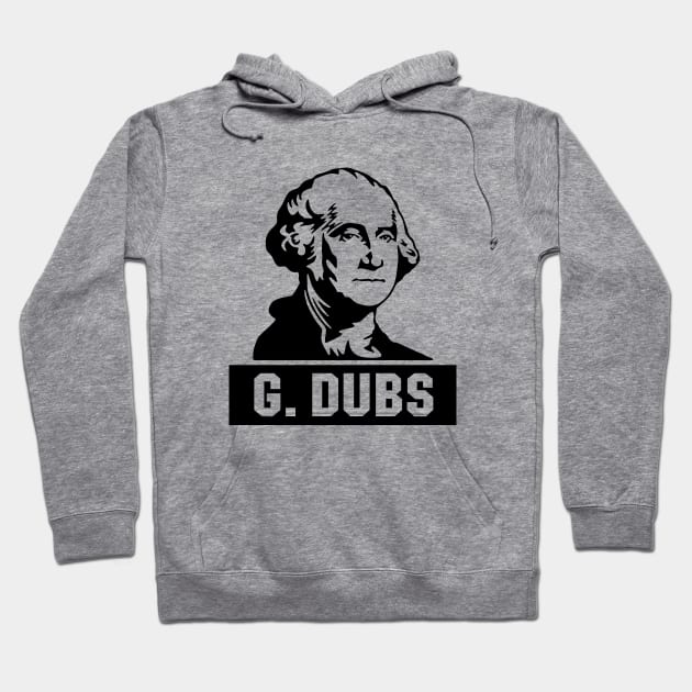 G Dubs Hoodie by outdoorlover